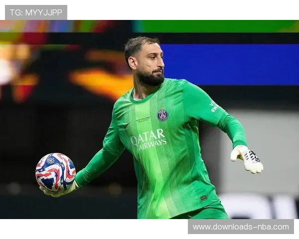 门将角色变革加速，多纳鲁马遭弃用引发战术体系讨论